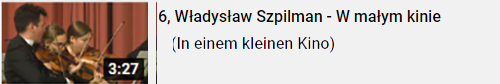 6. Władysław Szpilman - W małym kinie (In einem kleinen Kino) - CAMERATA POLONIA